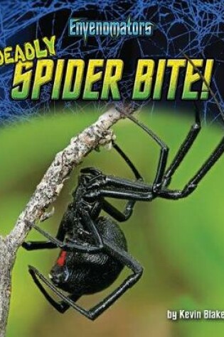 Cover of Deadly Spider Bite!