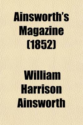 Book cover for Ainsworth's Magazine (1852)