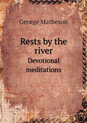 Book cover for Rests by the river Devotional meditations