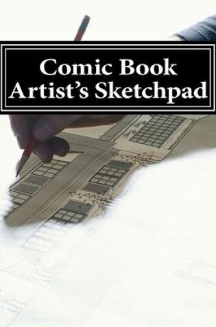 Cover of Comic Book Artist's Sketchpad
