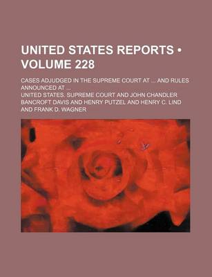 Book cover for United States Reports (Volume 228); Cases Adjudged in the Supreme Court at and Rules Announced at