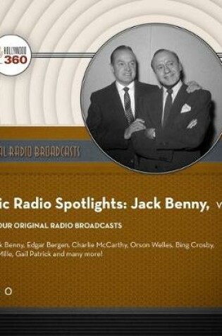 Cover of Classic Radio Spotlight: Jack Benny, Vol. 2