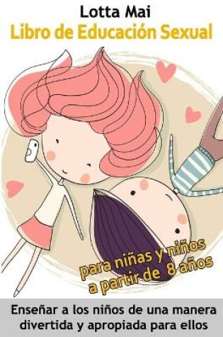 Cover of Libro de Educacion Sexual para ninas y ninos a partir de 8 anos