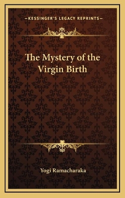 Book cover for The Mystery of the Virgin Birth