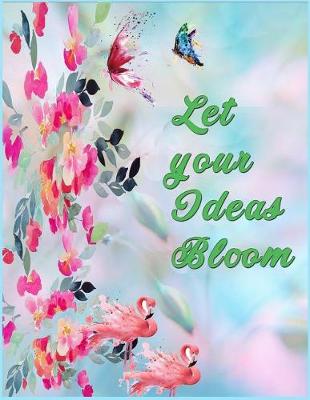 Book cover for Let your ideas bloom ( journal, notebook, Diary )