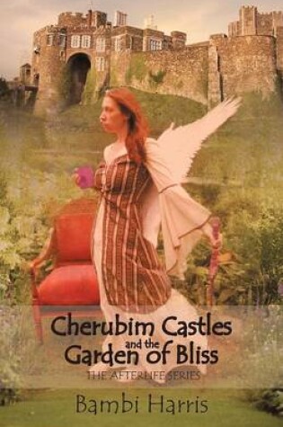 Cover of Cherubim Castles and the Garden of Bliss
