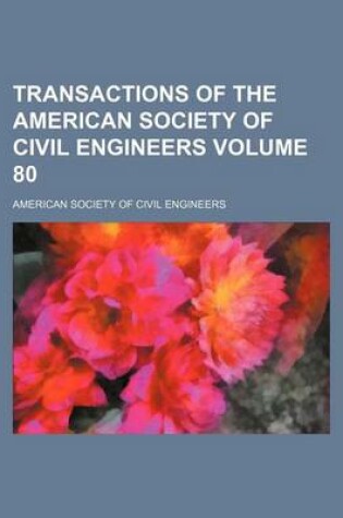 Cover of Transactions of the American Society of Civil Engineers Volume 80