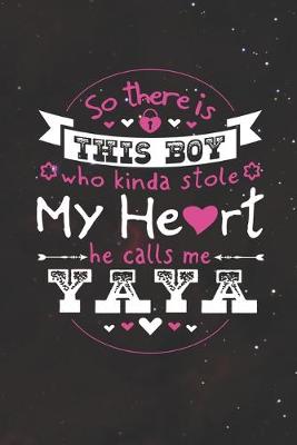 Book cover for So There's This Boy Who Kinda Stole My Heart He Calls Me Yaya