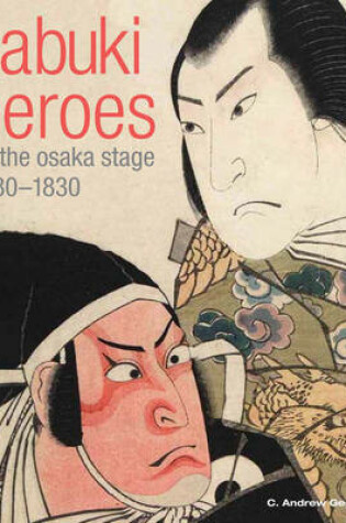 Cover of Kabuki Heroes on the Osaka Stage 1780