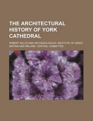 Book cover for The Architectural History of York Cathedral