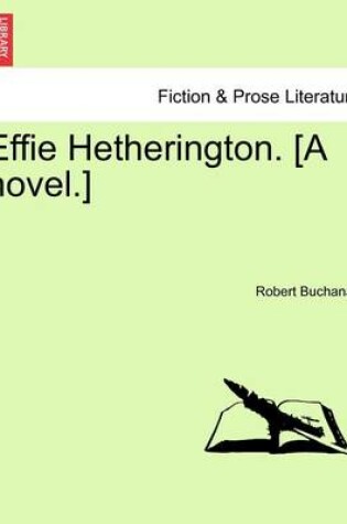 Cover of Effie Hetherington. [A Novel.]