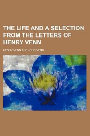 Cover of The Life and a Selection from the Letters of Henry Venn