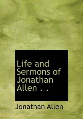 Book cover for Life and Sermons of Jonathan Allen . .