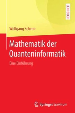 Cover of Mathematik der Quanteninformatik