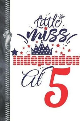 Cover of Little Miss Independent At 5