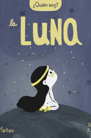 Cover of ¿Quién soy? La luna / Who Am I? The Moon