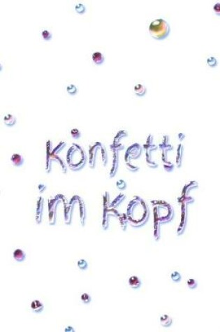 Cover of Konfetti im Kopf
