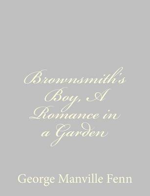 Book cover for Brownsmith's Boy, A Romance in a Garden