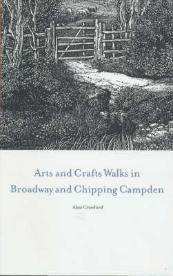 Book cover for Arts and Craft Walks in Broadway and Chipping Campden