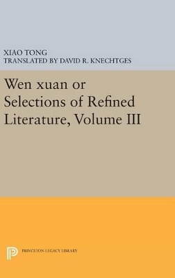 Book cover for Wen xuan or Selections of Refined Literature, Volume III