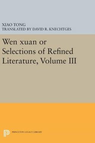 Cover of Wen xuan or Selections of Refined Literature, Volume III