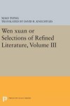 Book cover for Wen xuan or Selections of Refined Literature, Volume III