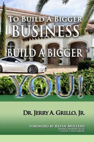 Cover of To Build a Bigger Business, Build a Bigger You!