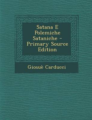 Book cover for Satana E Polemiche Sataniche - Primary Source Edition