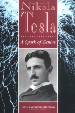 Cover of Nikola Tesla: a Spark of Genius