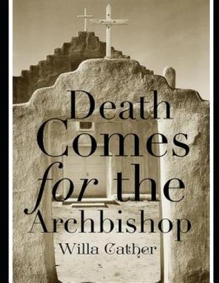 Book cover for Death Comes for the Archbishop (Annotated)