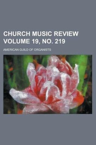 Cover of Church Music Review Volume 19, No. 219