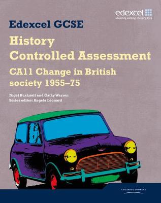 Book cover for Edexcel GCSE History: CA11 Change in British society 1955-75 Controlled Assessment Student book