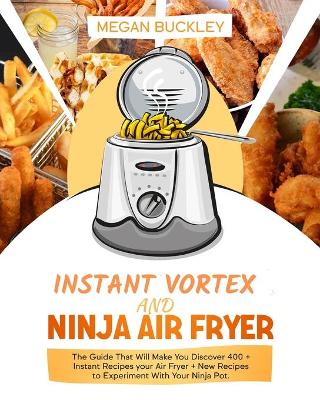 Book cover for Ninja Air Fryer and Instant vortex