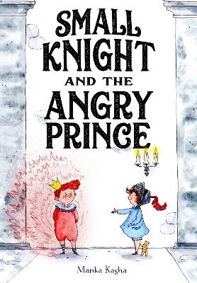 Book cover for Small Knight and the Angry Prince