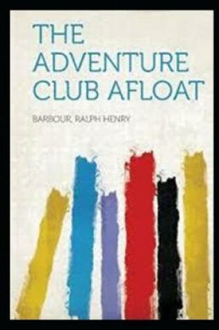 Cover of The Adventure Club Afloat (Annotated), Bed time Story