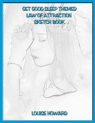 Book cover for 'Get Good Sleep' Themed Law of Attraction Sketch Book