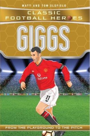 Cover of Giggs (Classic Football Heroes) - Collect Them All!