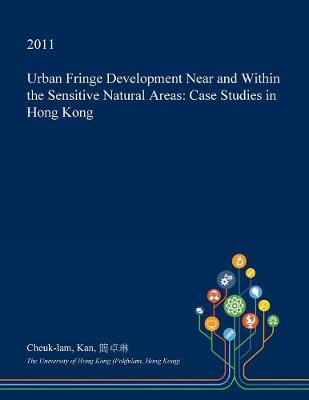 Book cover for Urban Fringe Development Near and Within the Sensitive Natural Areas