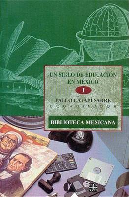 Book cover for Un Siglo de Educacion En Mexico, I