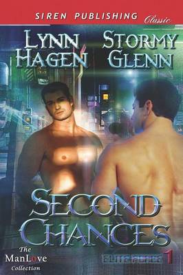 Book cover for Second Chances [Elite Force 1] (Siren Publishing Classic Manlove)
