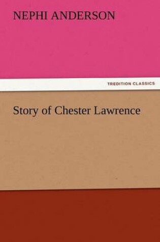 Cover of Story of Chester Lawrence