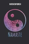 Book cover for Wochenplaner mit Namaste Yin Yang Mandala