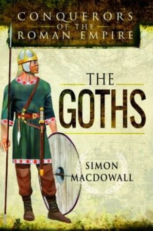 Cover of Conquerors of the Roman Empire: The Goths