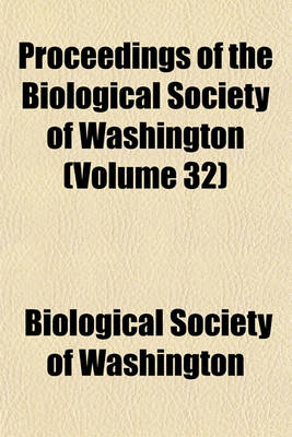 Book cover for Proceedings of the Biological Society of Washington (Volume 32)