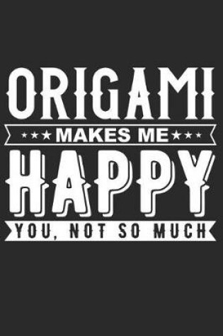 Cover of Origami Makes Me Happy