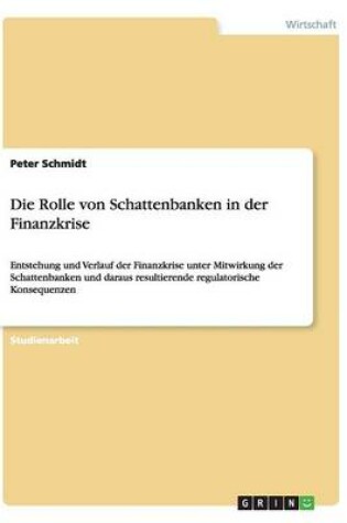 Cover of Die Rolle von Schattenbanken in der Finanzkrise