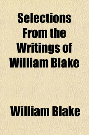 Cover of Selections from the Writings of William Blake