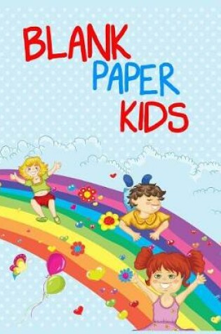 Cover of Blank Paper Kids