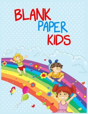 Book cover for Blank Paper Kids