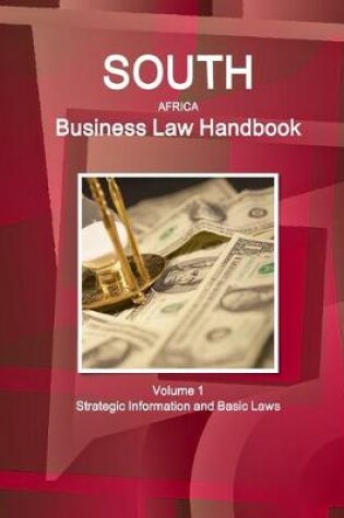 Cover of South Africa Business Law Handbook Volume 1 Strategic Information and Basic Laws